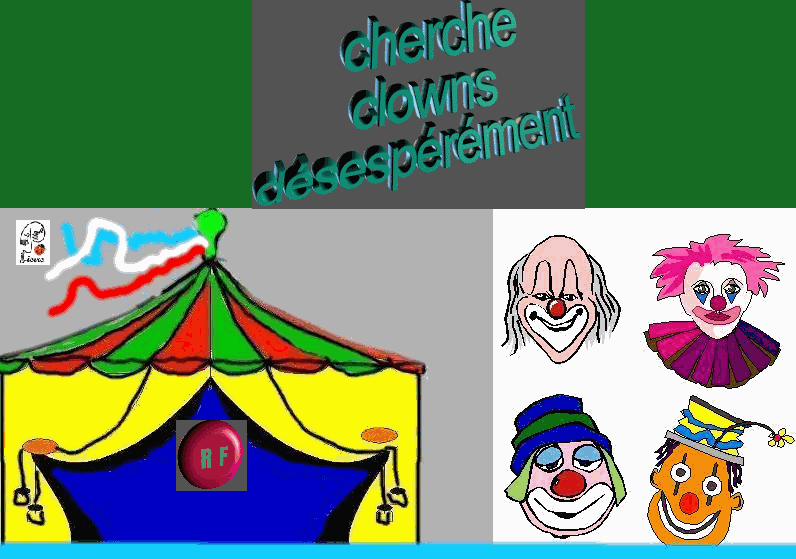  de plus en plus de difficultés pour trouver des clowns...qui  pratiquent exclusivement le comique politiquement correct