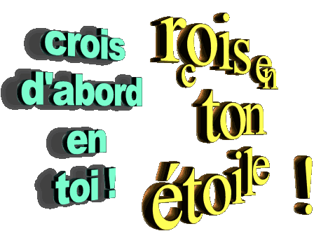 croire d'abord en soi.