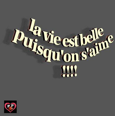  la Vie  est belle...